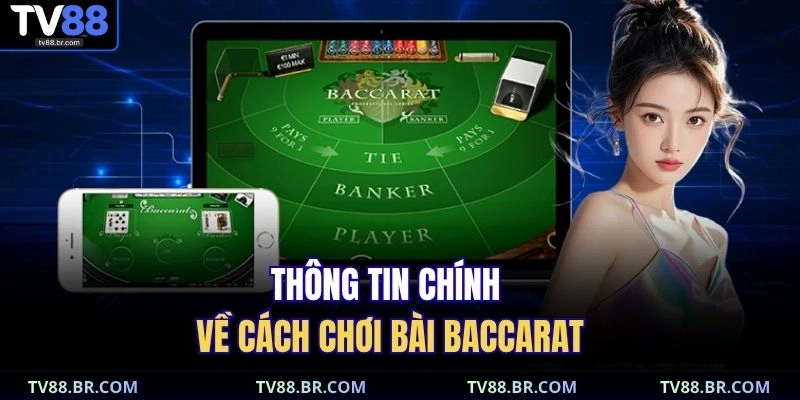 Thông tin chính về cách chơi bài baccarat